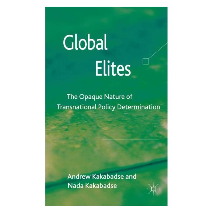 Palgrave Macmillan Uk Global Elites (Englisch, Hardcover, Andrew Kakabadse) (63039036)
