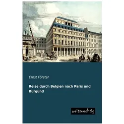 Förster:Reise durch Belgien nach Paris, Ratgeber von Ernst Förster