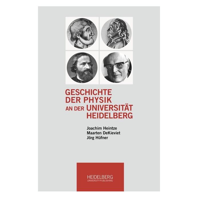 Heidelberg University Geschichte der Physik an der Universität Heidelberg (Deutsch, Softcover, Joachim Heintze) (56091495)