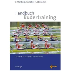 Handbuch Rudertraining, Ratgeber von Dieter Altenburg, Klaus Mattes, Jürgen M. Steinacker