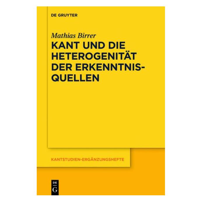 De Gruyter Birrer:Kant und die Heterogenität der E (Deutsch, Hardcover, Mathias Birrer) (61509984)