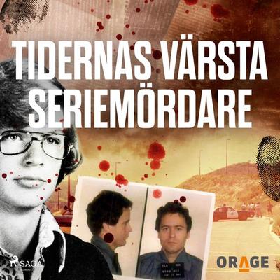 Tidernas värsta seriemördare - Orage, Audio, 9788727119915