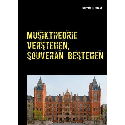 Musiktheorie verstehen, souverän bestehen -