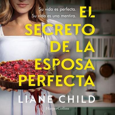 El secreto de la esposa perfecta - Liane Child, Audio, 9788410646711