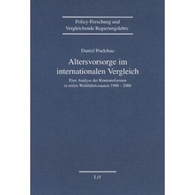 Altersvorsorge im internationalen Vergleich, Taschenbuch von Daniel Poelchau, Lit Verlag, 978-3-8258-0905-8