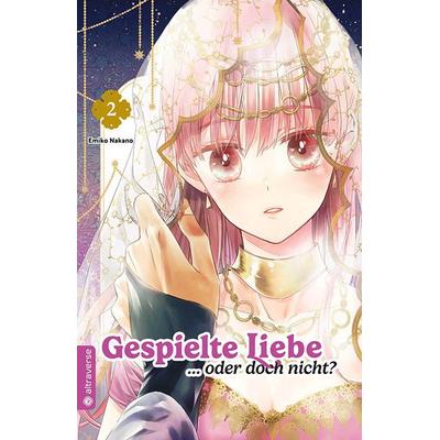 Gespielte Liebe … oder doch nicht? 02, Taschenbuch von Emiko Nakano, Altraverse GmbH