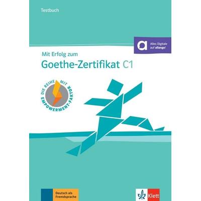 Mit Erfolg zum Goethe-Zertifikat C1 – Testbuch, Taschenbuch von Uta Loumiotis, Klett Sprachen GmbH, 978-3-12-675176-6