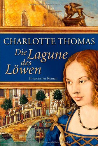 Charlotte Thomas - Die Lagune des Löwen: Historischer Roman - Preis vom 13.10.2026 11:25:28 h