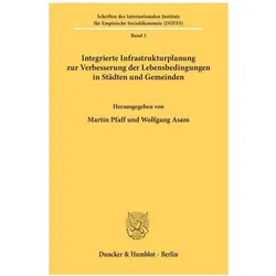 Integrierte Infrastrukturplanung zur Verbesserung der Lebensbedingungen in Städten und Gemeinden., Fachbücher von Martin Pfaff