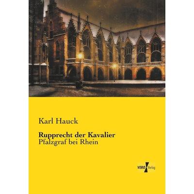 Rupprecht der Kavalier, Taschenbuch von Karl Hauck, Vero Verlag, 978-3-7372-0243-5