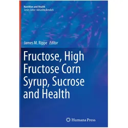 Fructose, High Fructose Corn Syrup, Sucrose and Health, Fachbücher