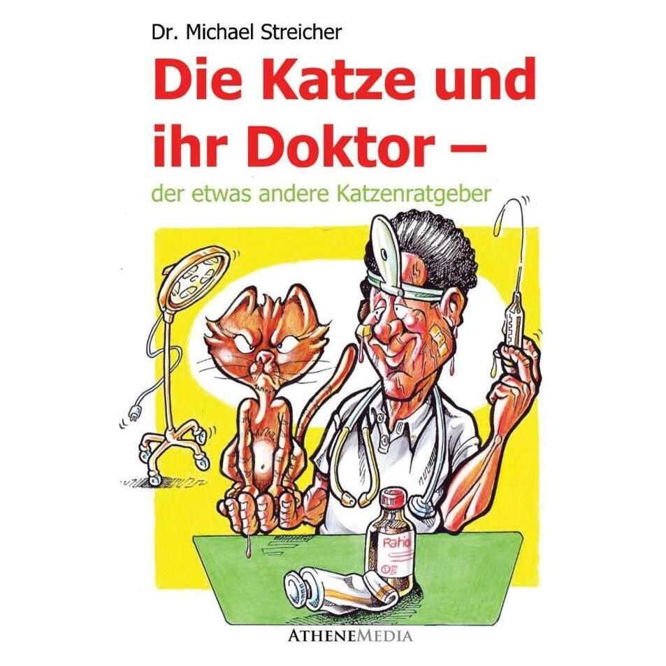 Athenemedia Die Katze und ihr Doktor (Deutsch, Softcover, Michael Streicher) (7464032)