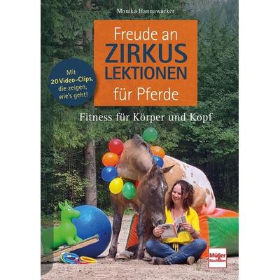 Freude an Zirkuslektionen für Pferde, Taschenbuch von Monika Hannawacker, Müller Rüschlikon, 978-3-275-02268-7