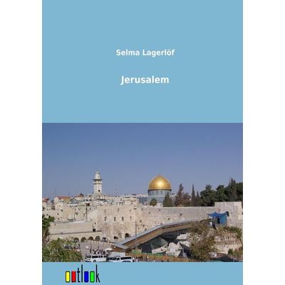 Jerusalem, Taschenbuch von Selma Lagerlöf, Outlook, 978-3-86403-475-6