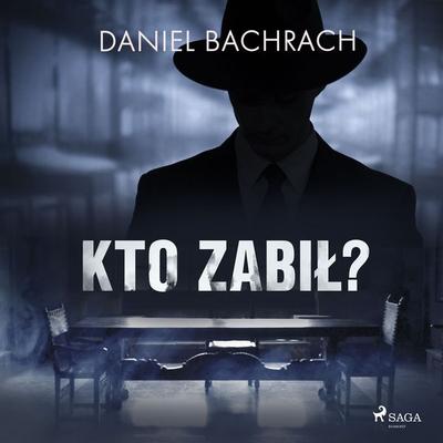 Kto zabił? - Daniel Bachrach, Audio, 9788726578812