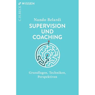 Supervision und Coaching, Taschenbuch von Nando Belardi, C.H. Beck, 978-3-406-81625-3