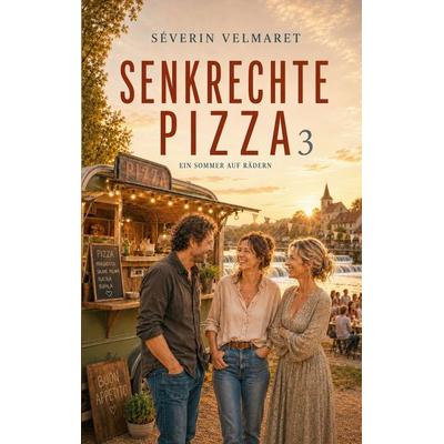 Senkrechte Pizza 3, Taschenbuch von Séverin Velmaret, BoD – Books on Demand, 978-3-696-71467-3