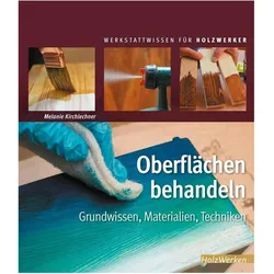 Oberflächen behandeln, Ratgeber von Melanie Kirchlechner