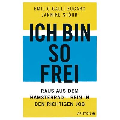 Ich bin so frei, Taschenbuch von Emilio Galli Zugaro,Jannike Stöhr, Ariston