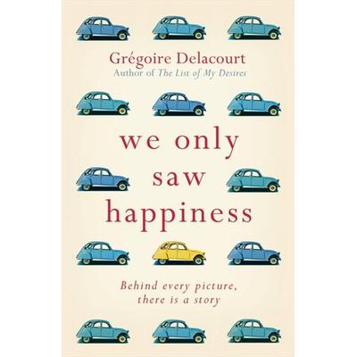 We Only Saw Happiness, Taschenbuch von Gregoire Delacourt, Orion Publishing Group