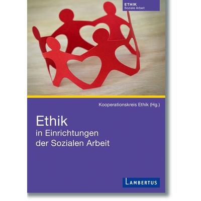 Ethik in Einrichtungen der Sozialen Arbeit, Taschenbuch von , Lambertus, 978-3-7841-3125-2