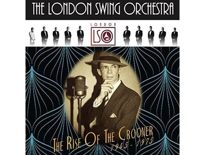 London Swing Orchestra - Rise Of The Crooner..