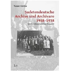 Sudetendeutsche Archive und Archivare 1918-1938, Fachbücher von Tomá¿ Veli¿ka, Toms Velicka, Tomá¿ Velicka