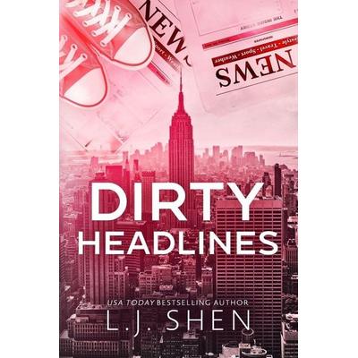 Dirty Headlines, Taschenbuch von L. J. Shen, Lj Shen Publishing Inc