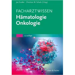 Facharztwissen Hämatologie Onkologie, Fachbücher von Jan Eucker, Christian W. Scholz, Susanne Adler