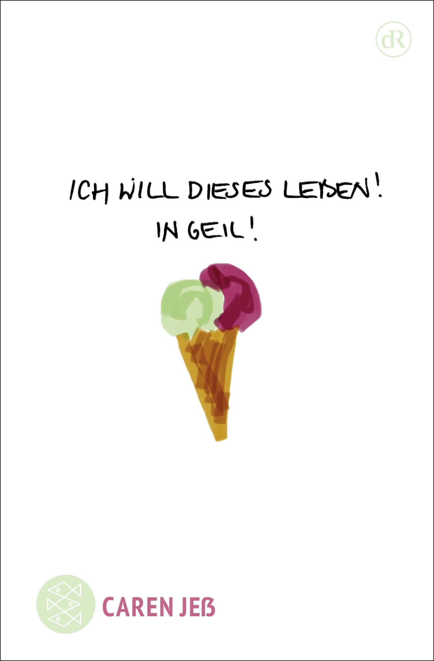 Caren Jeß - Ich will dieses Leben! In geil!: Dramatische Emanzipation - Preis vom 17.10.2026 19:25:27 h
