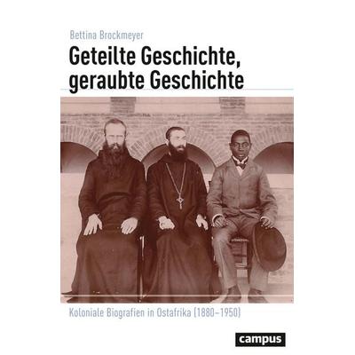 Geteilte Geschichte, geraubte Geschichte, Taschenbuch von Bettina Brockmeyer, Campus, 978-3-593-51287-7