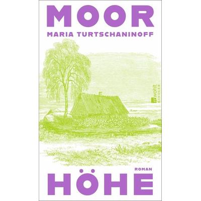 Moorhöhe, Gebundene Ausgabe von Maria Turtschaninoff, Rowohlt Kindler
