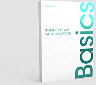 Gabi Steiner - Basics: Insidertipps aus 24 Jahren Praxis - Preis vom 06.10.2026 07:26:00 h