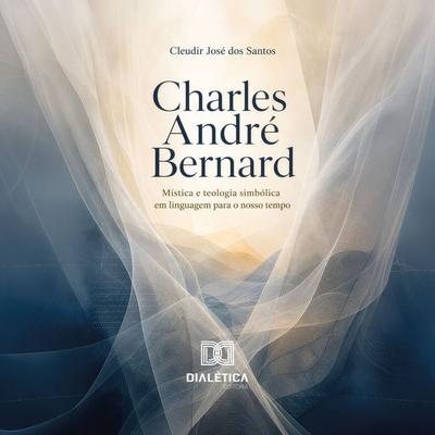 Charles André Bernard - Cleudir José dos Santos, Audio, 9786527097143