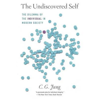 The Undiscovered Self, Taschenbuch von C. G. Jung, New American Library, 978-0-451-21860-5