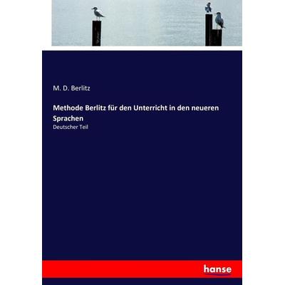 Methode Berlitz für den Unterricht in den neueren Sprachen, Taschenbuch von Berlitz, Hansebooks, 978-3-7434-9911-9