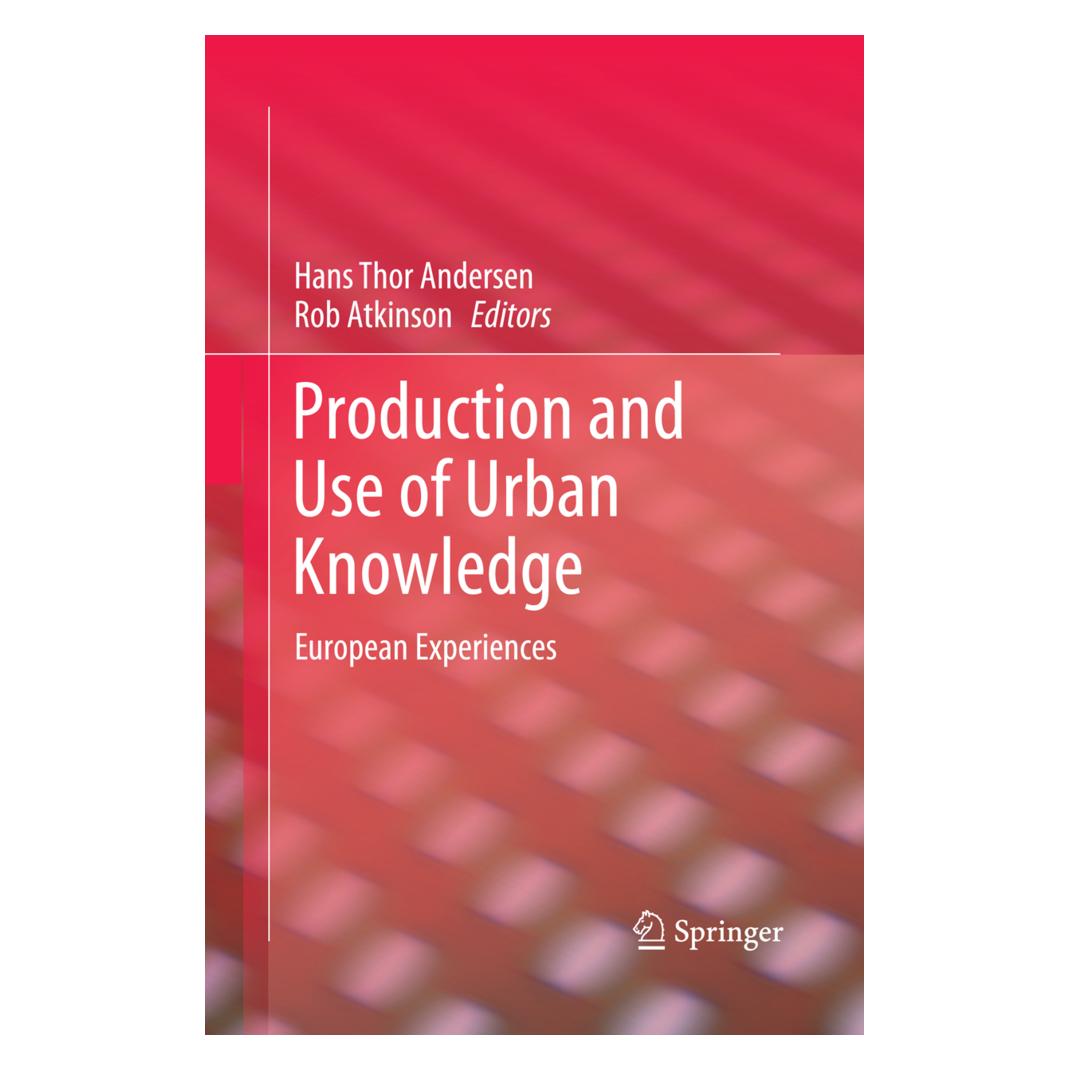 Springer Production and Use of Urban Knowledge (Englisch, Softcover, Hans Thor Andersen, Robert Thomas Atkinson) (55595426)