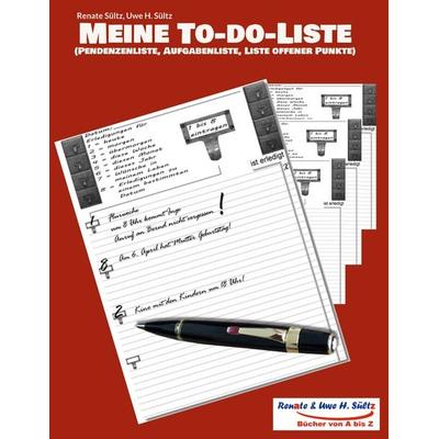 Meine To-do-Liste (Pendenzenliste, Aufgabenliste, Liste offener Punkte), Taschenbuch von Renate Sültz,Uwe H. Sültz, BoD – Books on Demand,