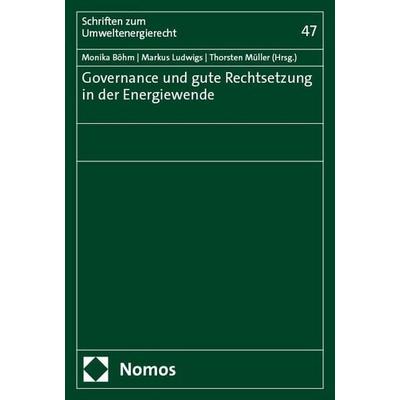 Governance und gute Rechtsetzung in der Energiewende, Taschenbuch von , Nomos, 978-3-7560-2426-1