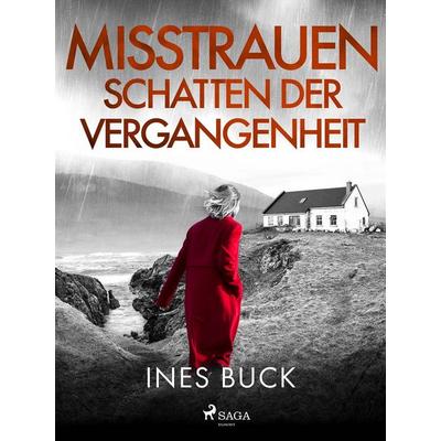 Misstrauen - Schatten der Vergangenheit, Taschenbuch von Ines Buck, Saga Egmont Bücher, 978-3-9875000-8-4
