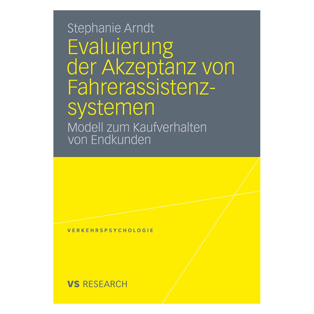 VS Evaluierung der Akzeptanz von Fahrerassistenzsystemen (Deutsch, Softcover, Stephanie Arndt) (7268671)
