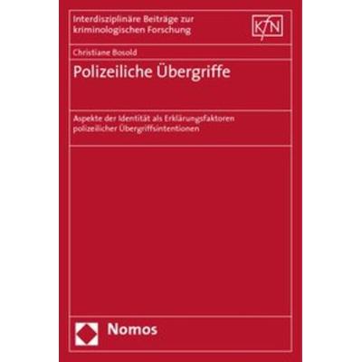 Polizeiliche Übergriffe, Taschenbuch von Christiane Bosold, Nomos, 978-3-8329-2216-0