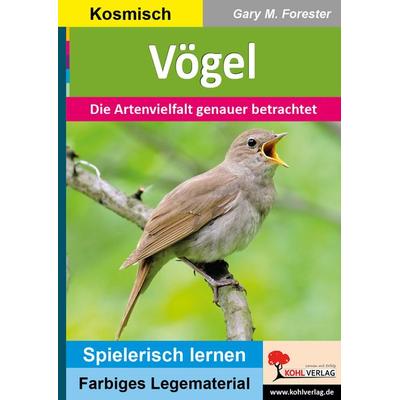 Vögel, Taschenbuch von Gary M. Forester, KOHL VERLAG Der Verlag mit dem Baum, 978-3-9855885-5-8