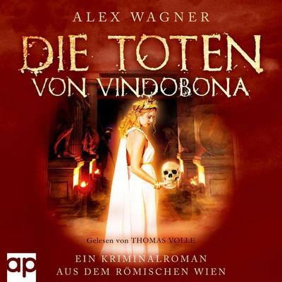 Die Toten von Vindobona - Alex Wagner, Audio, 9783987474682