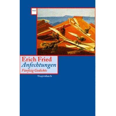 Anfechtungen, Taschenbuch von Erich Fried, Wagenbach, K, 978-3-8031-2421-0