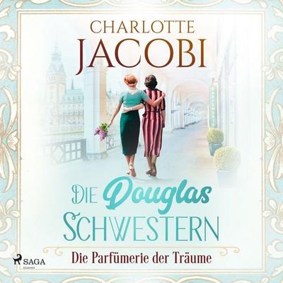 Die Douglas-Schwestern – Die Parfümerie der Träume (Die Parfümerie 3) - Charlotte Jacobi, Audio, 4066339443150