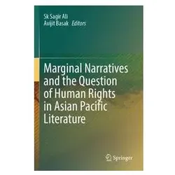 Marginal Narratives and the Question of Human Rights in Asian Pacific Literature, Fachbücher von Sagir Ali, Avijit Basak