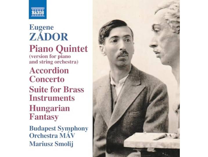 Eugene Zádor: Piano Quintet/Accordian Concerto/Suite For Brass...