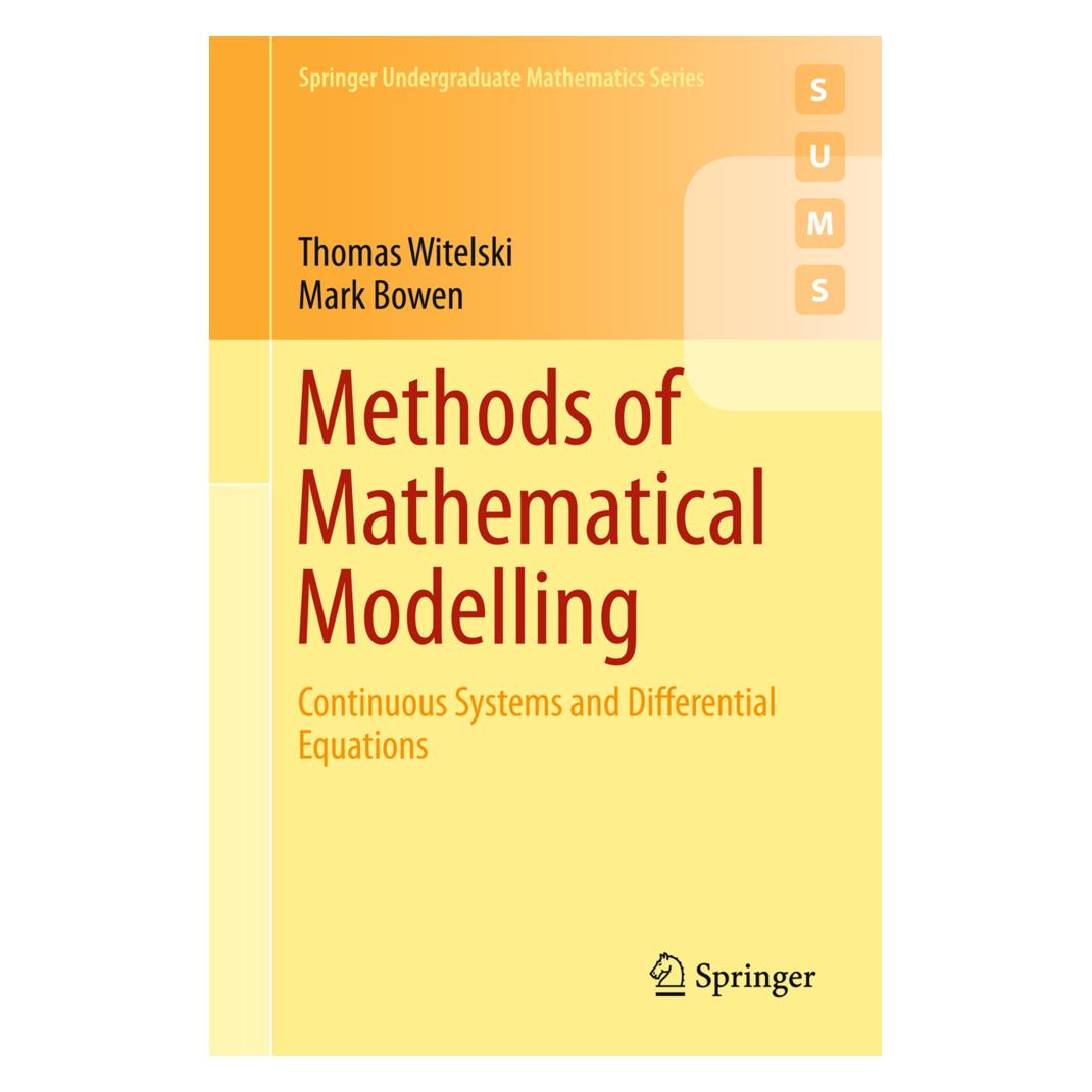 Springer Methods of Mathematical Modelling (Englisch, Softcover, Mark Bowen, Thomas Witelski) (55595983)