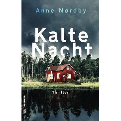 Kalte Nacht, Taschenbuch von Anne Nordby, Gmeiner-Verlag, 978-3-8392-0037-7
